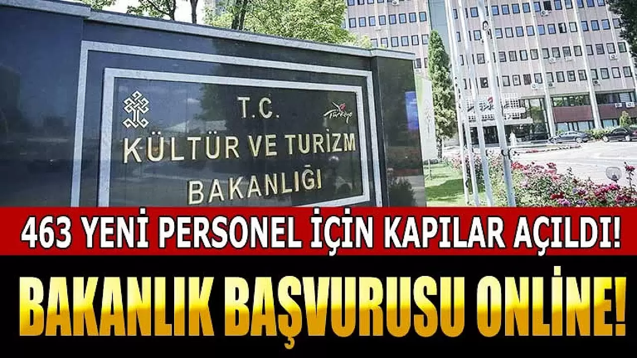 Kültür ve Turizm Bakanlığı, Bünyesine 463 Yeni Personel Kazandırmak İçin Kapılarını Açıyor!