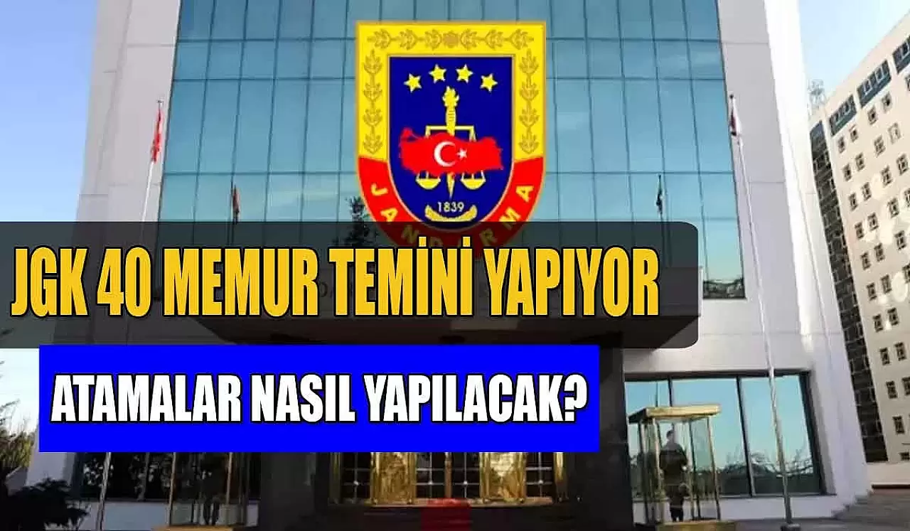 Jandarma Genel Komutanlığı 40 Memur Temini Yapılacak! Atamalar Nasıl Yapılacak?