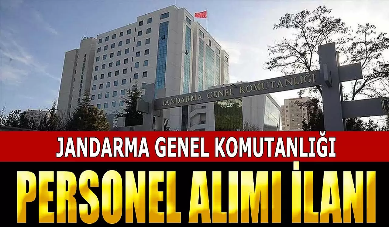 Jandarma Genel Komutanlığı Sözleşmeli Personel Alacak