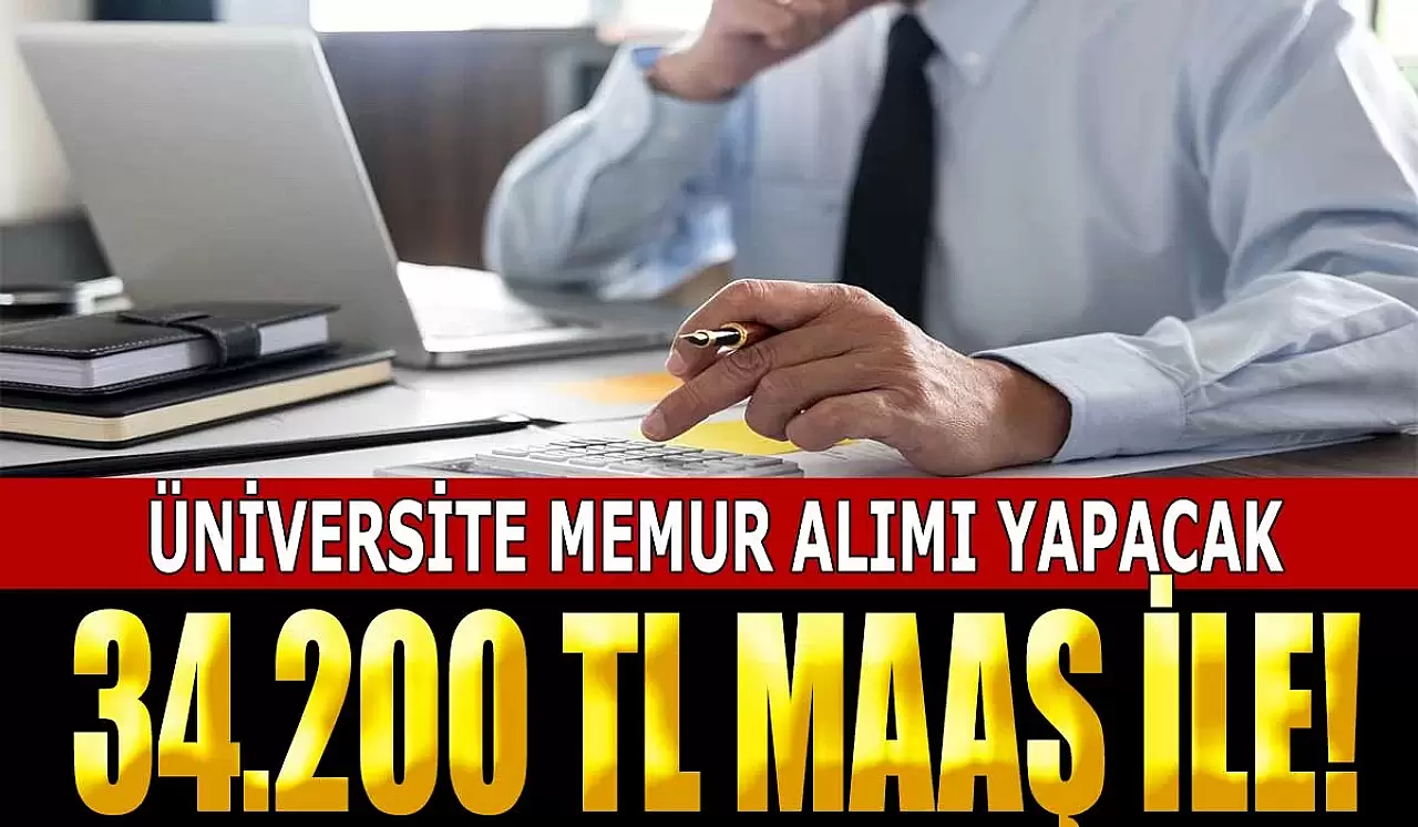 Üniversite Hastanesi 34.200 TL Ortalama Maaş İle Memur Alımı