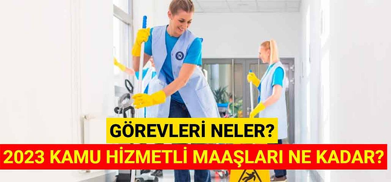 2023 Kamu Hizmetli Maaşları Ne Kadar? Görevleri Neler?