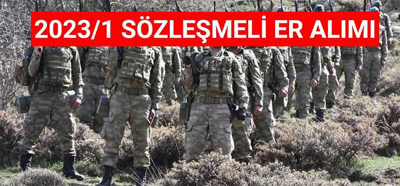 Milli Savunma Bakanlığı 2023/1 Sözleşmeli Er Alımı Başvuruları Başladı