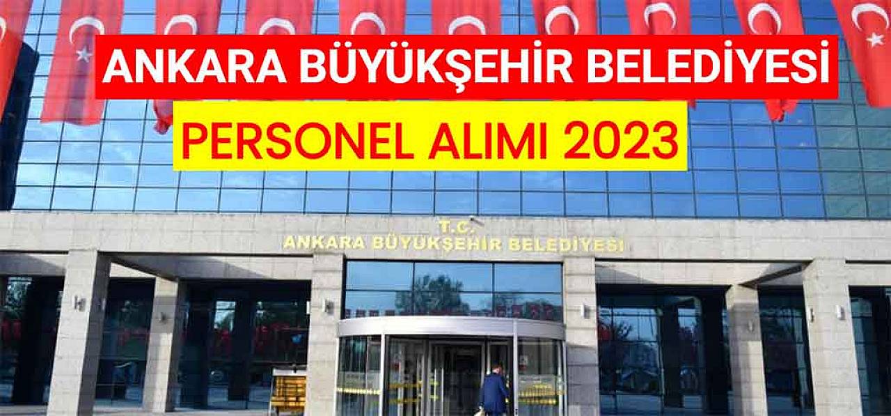 Ankara Büyükşehir Belediyesi Personel Alımı 2023