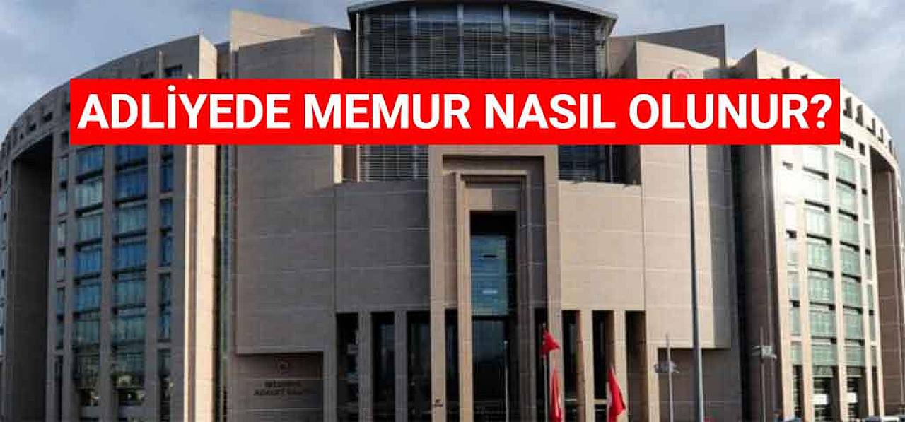 Adliyede Memur Nasıl Olunur? Şartları ve Maaşları Nedir?