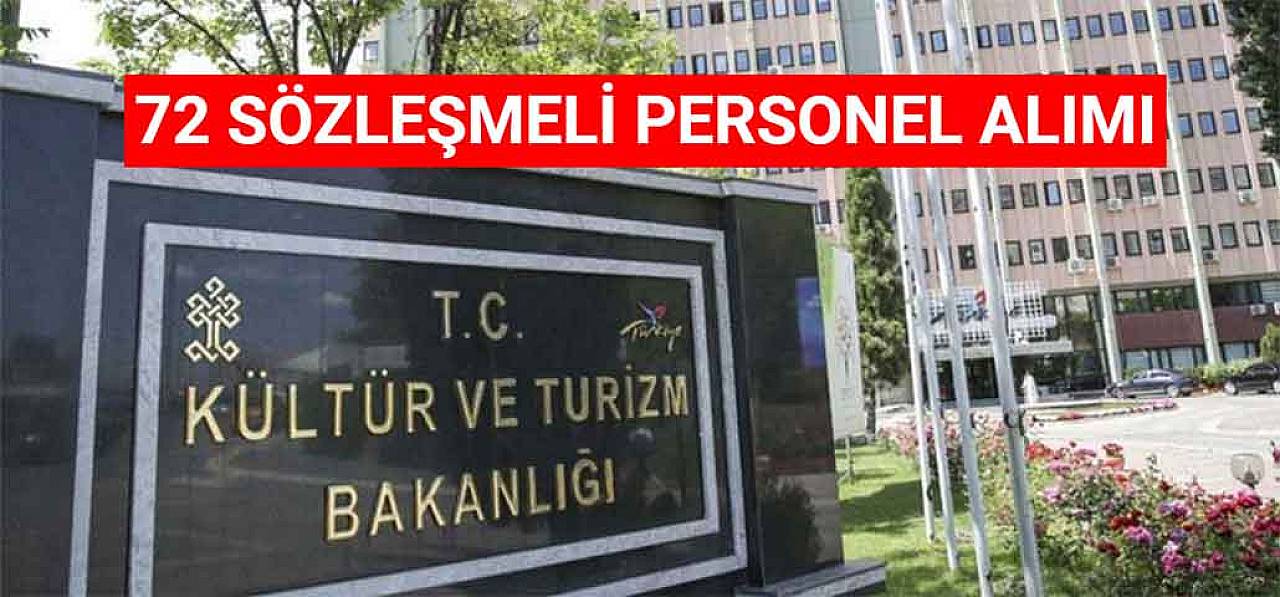 Kültür ve Turizm Bakanlığı 72 Sözleşmeli Personel Alımı