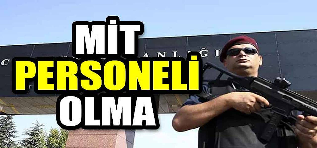 MİT Personeli Olma! Lise, ÖnLisans, Lisans