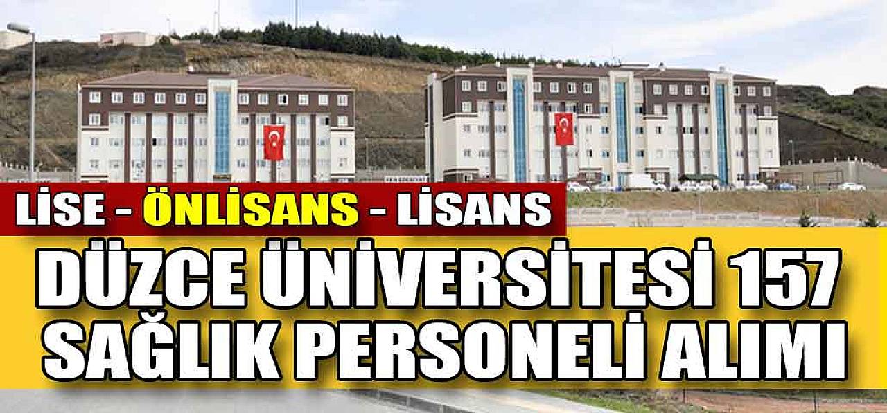 Düzce Üniversitesi 157 Kamu Personeli Alımı! Sağlık Personeli Alımı