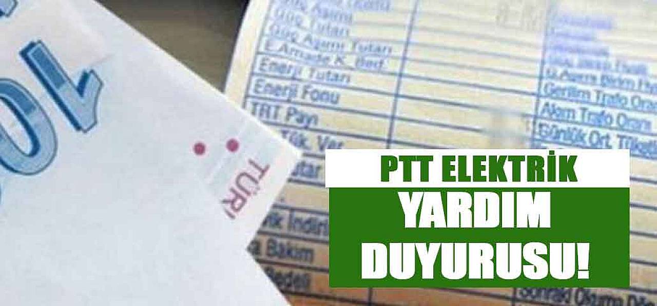 PTT Elektrik Yardımı! Elektrik Yardımı İçin Ne Kadar Verilecek!