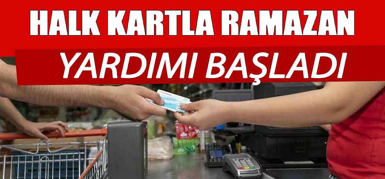 Halk Kart İle Vatandaşlara Ramazan Desteği Başladı! İşte Kriterleri!