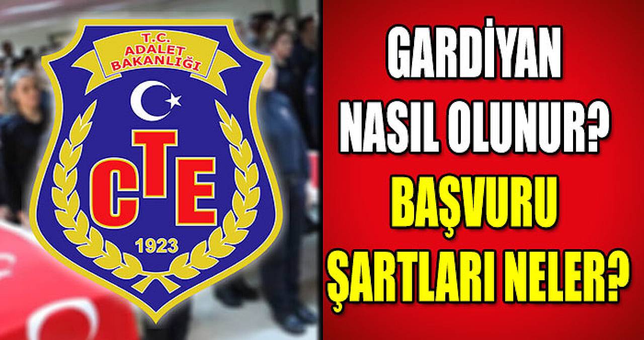 Gardiyan Nasıl Olunur? Başvuru Şartları Neler?