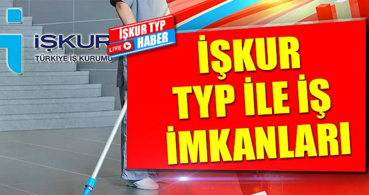 İŞKUR TYP ile İş İmkanları