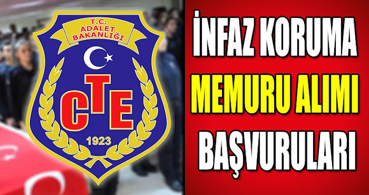 İnfaz Koruma Memuru Alımı Başvuruları