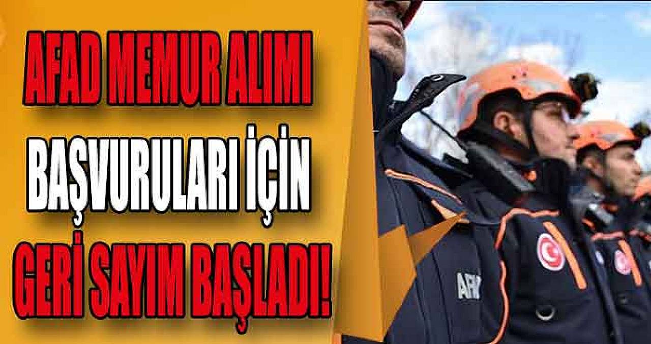 AFAD Memur Alımı Başvuruları için Geri Sayım Başladı!