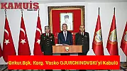 Gnkur.Bşk. Org. Metin GÜRAK'ın, Kuzey Makedonya Gnkur.Bşk. Korg. Vasko GJURCHINOVSKI’yi Kabulü