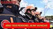 AFAD 1000 Personel Alımı Yapacak! Aralık Ayı İş İlanları