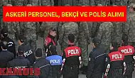 Büyük Askeri ve Emniyet Personel Alımları Başlıyor!