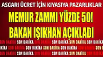 Memur Maaş Zammı Yüzde 50! Bakan Işıkhan Açıkladı