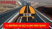 KGM, 12 Şehirde Beden İşçisi Alımı Yapacak!