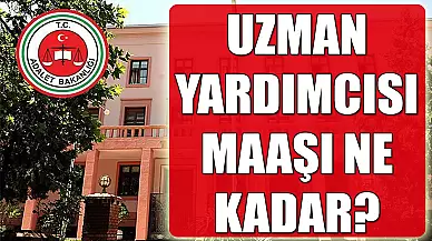 Adalet Bakanlığı Uzman Yardımcısı Maaşı Ne Kadar? Uzman Yardımcısı Nasıl Olunur?