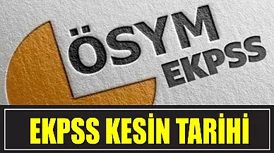 2024 Yılı EKPSS Ne Zaman Yapılacak?