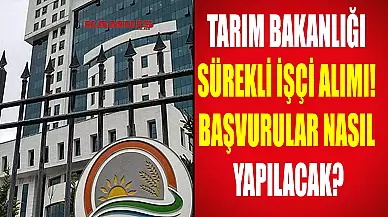 Tarım Bakanlığı Sürekli İşçi Alımı! Başvurular Nasıl Yapılacak?