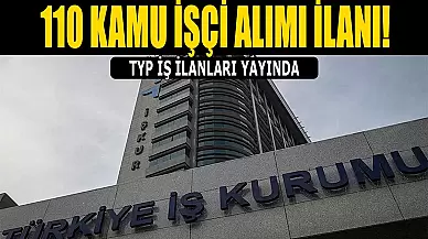 İŞKUR TYP Kapsamında 110 Kamu İşçi Alımı Başladı! Tıkla-Başvur