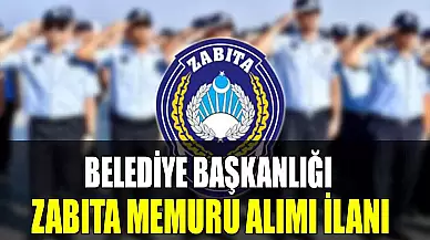 Belediye Başkanlığı Zabıta Memuru Alımı İlanı