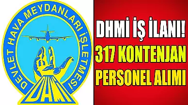 DHMİ İş İlanı Yayında! KPSS Puanı İle 317 Personel Alımı Yapılacak