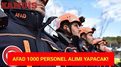 AFAD 1000 Personel Alımı Yapacak! Aralık Ayı İş İlanları