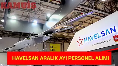 Havelsan, Aralık Ayında İşe Personel Alımı İçin Başvuruları Açtı