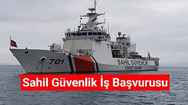 Sahil Güvenlik İş Başvurusu Nasıl Yapılır? Şartları Nelerdir?