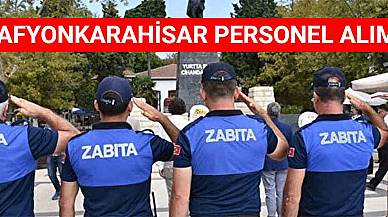 Afyonkarahisar Personel Alımı! 2 Zabıta Memuru Alımı Yapıyor