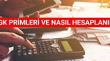 SGK Primleri Ve Nasıl Hesaplanır?