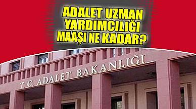 Adalet Uzman Yardımcılığı Maaşı Ne Kadar?