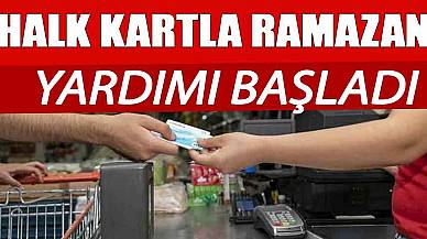 Halk Kart İle Vatandaşlara Ramazan Desteği Başladı! İşte Kriterleri!