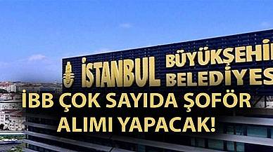 İBB Çok Sayıda Şoför Alımı Yapıyor! Başvurular Başladı