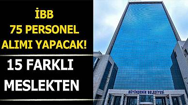 İBB Büyükşehir 75 Belediye Personeli Alımı Yapacak