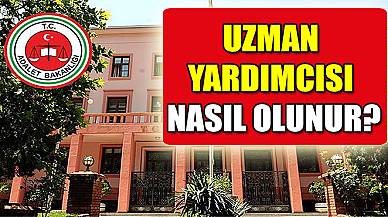 Adalet Bakanlığı Uzman Yardımcısı Nasıl Olunur?