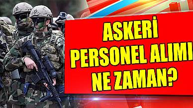 Askeri Personel Nasıl Olunur? Askeri Personel Alımı Ne Zaman?