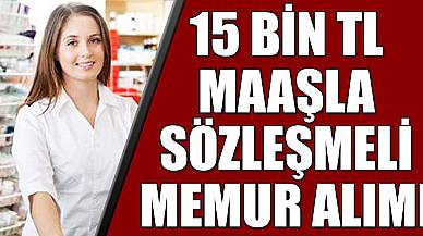 15 Bin TL Maaşla Sözleşmeli Personel Kamu Memur Alımı