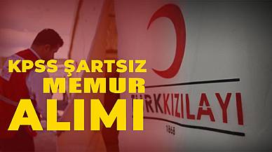 Kızılay’dan KPSS Şartsız Memur Alımı İlanları Yayımladı!