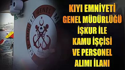 Kıyı Emniyeti Genel Müdürlüğü Kamu İşçi ve Personel Alımı