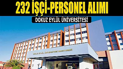 Dokuz Eylül Üniversitesi 232 Sözleşmeli Personel Alımı İçin Kapılarını Açıyor!