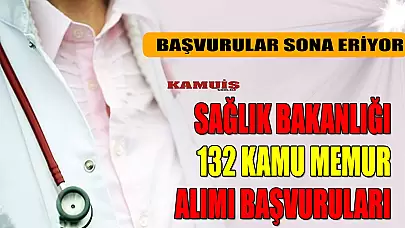 Sağlık Bakanlığı 132 Kamu Memur Alımı Başvuruları Nasıl Yapılacak?