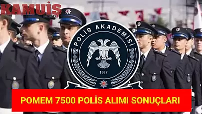 31. Dönem POMEM 7500 Kişilik Polis Alımı için Sınav Sonuçları Belli Oldu!