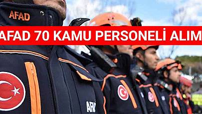 AFAD 70 Kamu Personeli Alımı! Maaş Belli Oldu