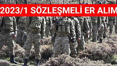 Milli Savunma Bakanlığı 2023/1 Sözleşmeli Er Alımı Başvuruları Başladı