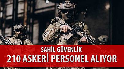 Sahil Güvenlik 210 Askeri Personel Alımı Yapıyor!