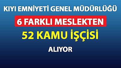 Kıyı Emniyeti Genel Müdürlüğü 6 Farklı Meslekten 52 Kamu İşçisi Alıyor