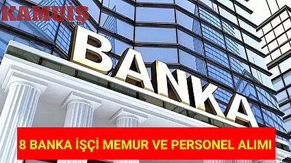 İŞKUR Aracılığıyla 8 Banka, Çeşitli Pozisyonlarda Personel Alımı Yapacak!